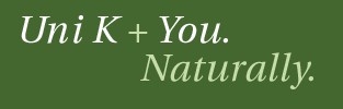 The image features white italic text on a green background that reads: "Uni K + You. Naturally.